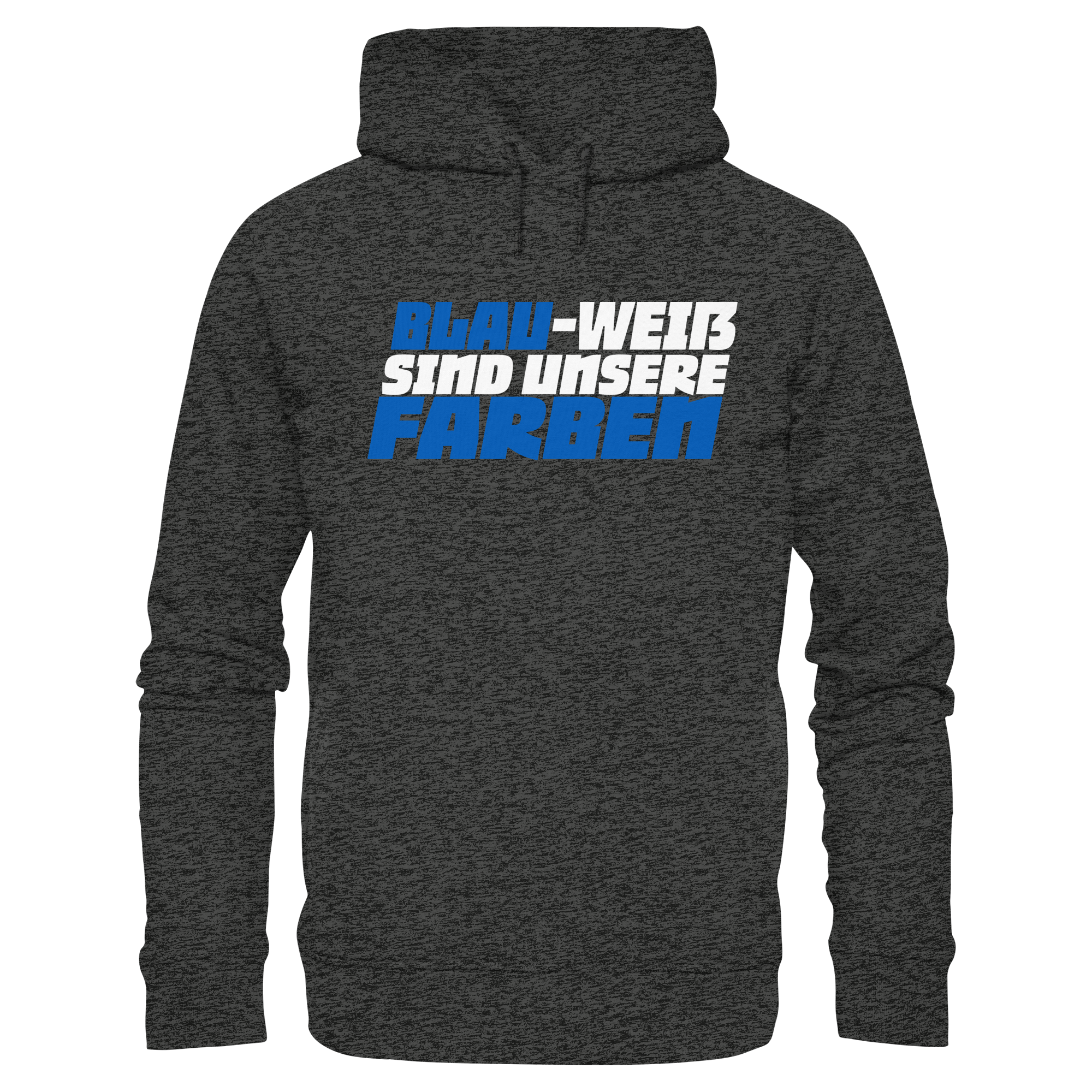 Blau-Weiß sind unsere Farbe - Organic Fashion Hoodie