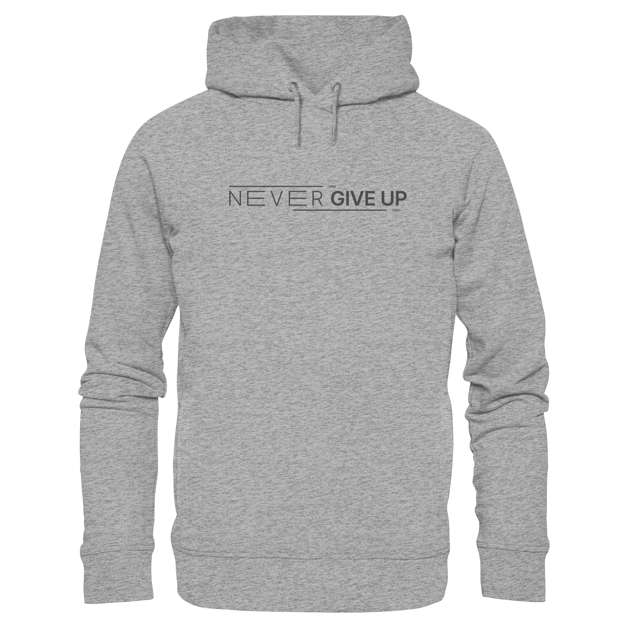 Never give up - Organic Fashion Hoodie