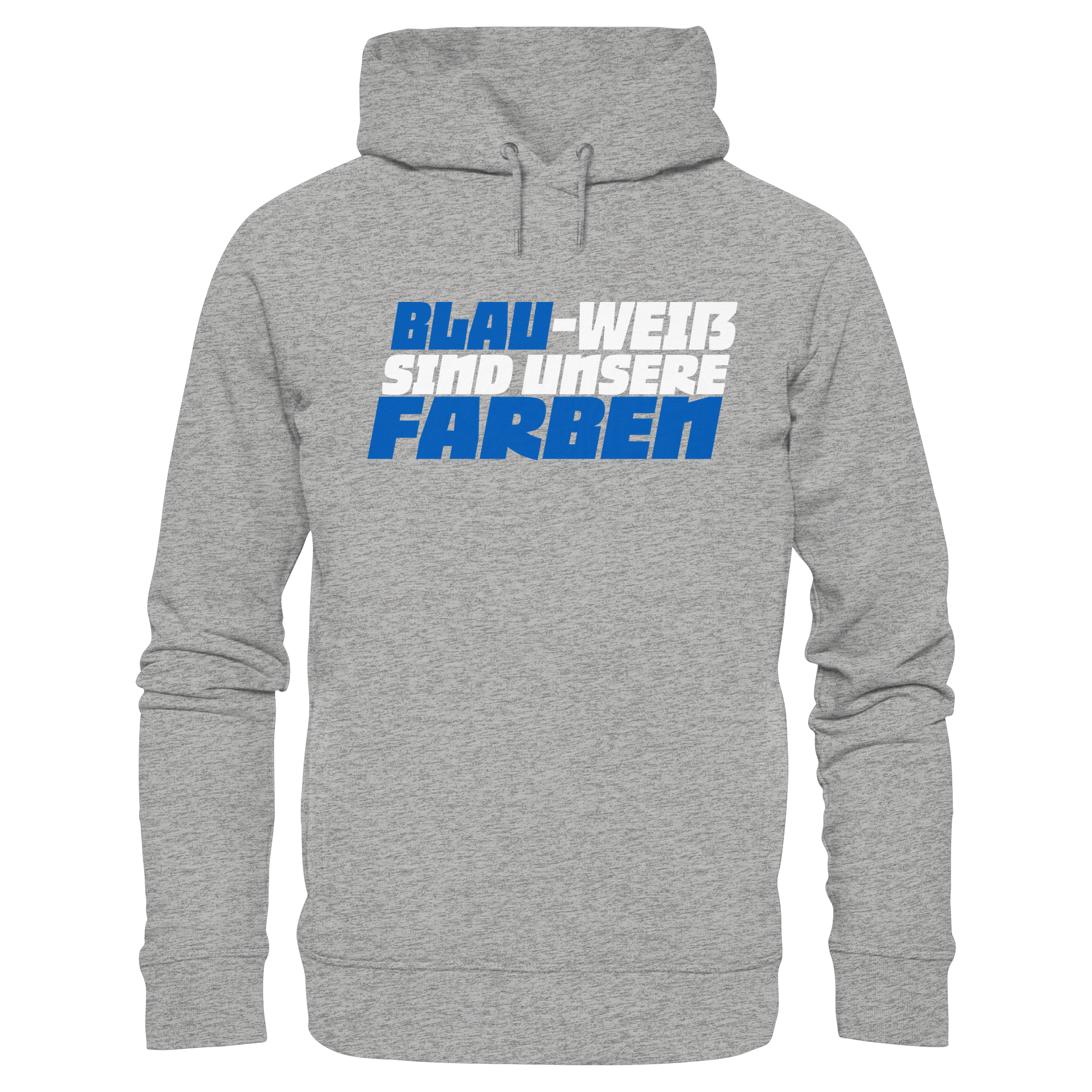 Blau-Weiß sind unsere Farbe - Organic Fashion Hoodie