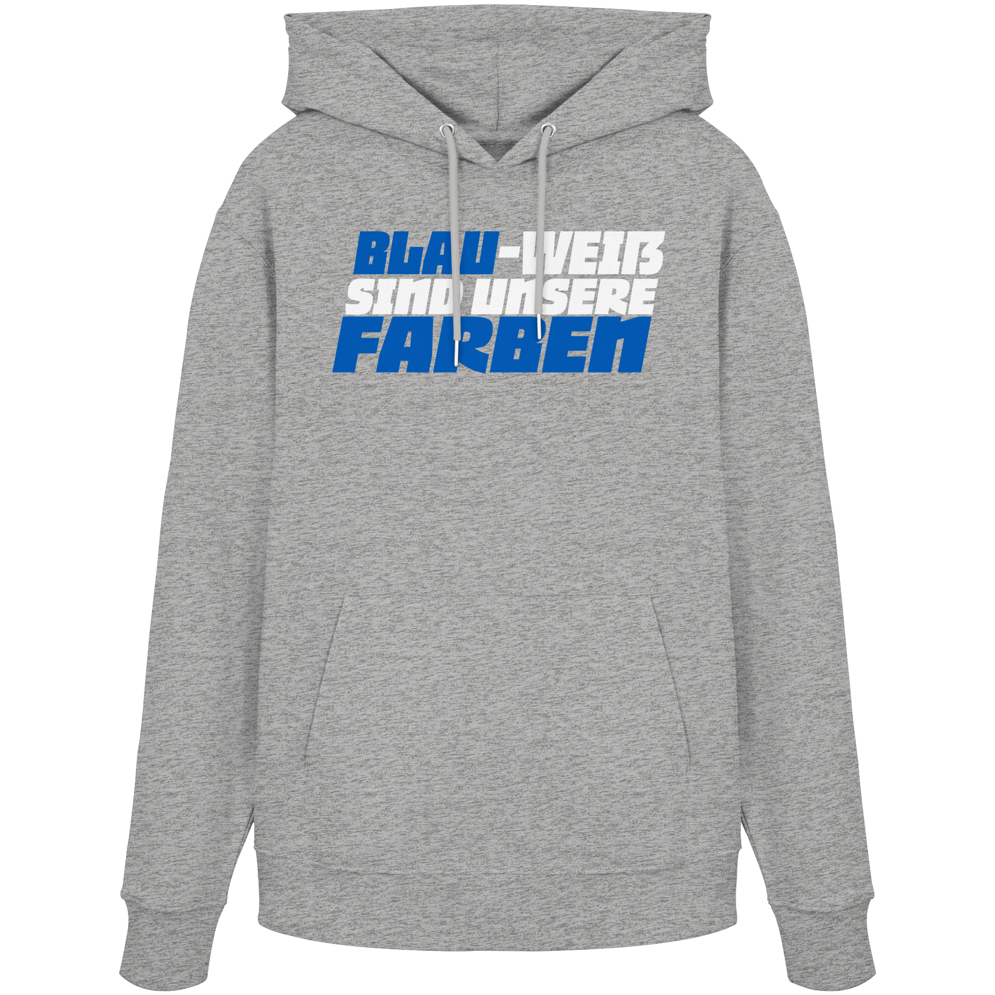 Blau-Weiß sind unsere Farbe - Organic Hoodie