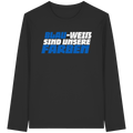 Blau-Weiß sind unsere Farbe - Organic Longsleeve T-Shirt