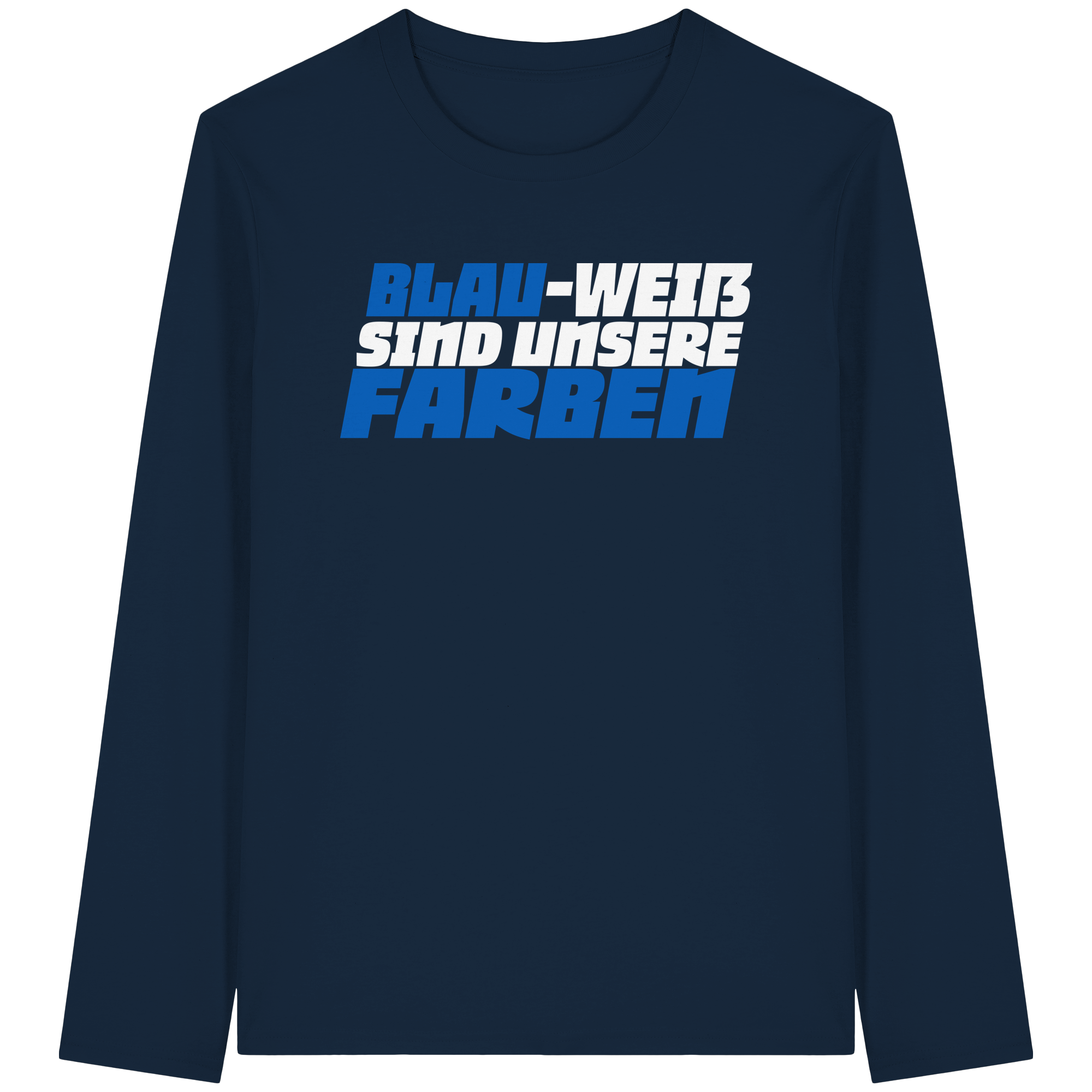 Blau-Weiß sind unsere Farbe - Organic Longsleeve T-Shirt