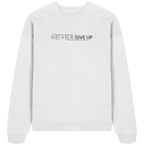 Never give up - Organic Oversize Sweatshirt