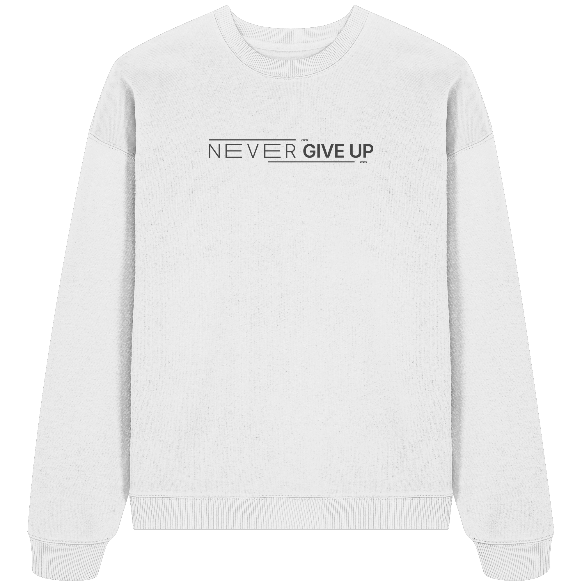 Never give up - Organic Oversize Sweatshirt