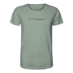 Never give up - Organic Shirt