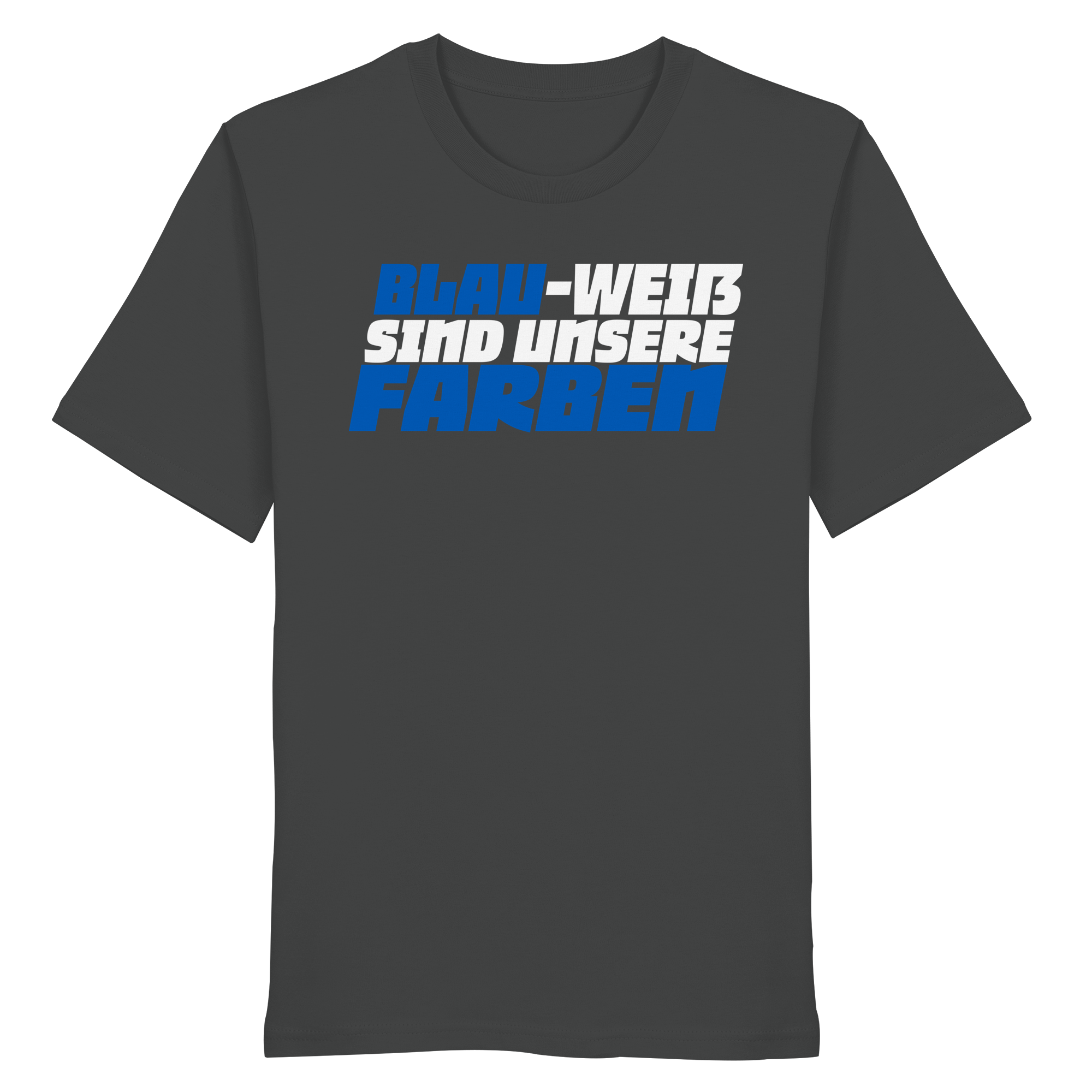 Blau-Weiß sind unsere Farbe - Organic Shirt