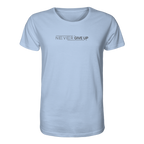 Never give up - Organic Shirt
