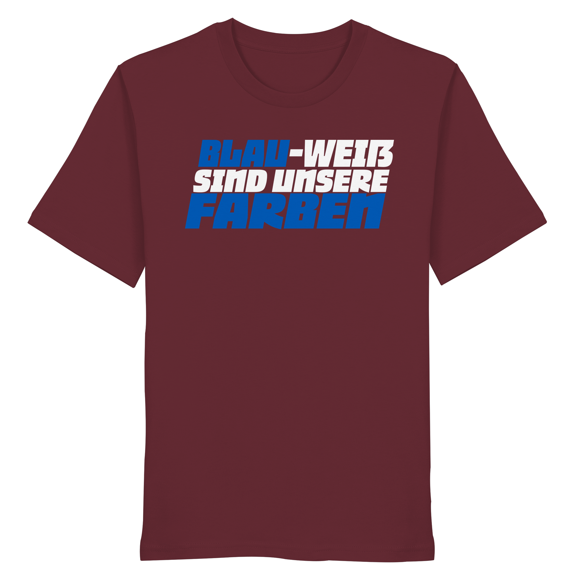 Blau-Weiß sind unsere Farbe - Organic Shirt