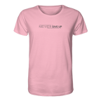 Never give up - Organic Shirt
