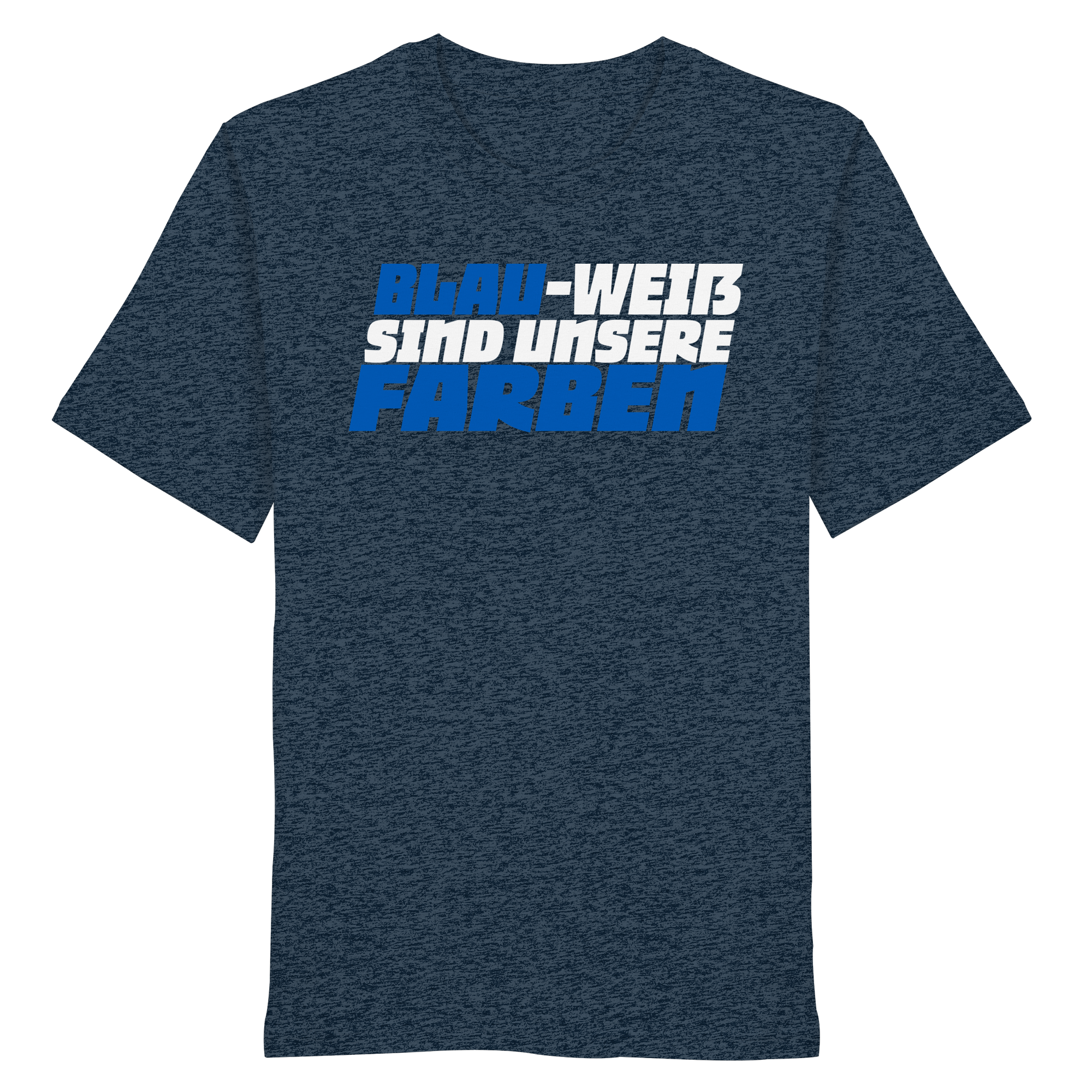 Blau-Weiß sind unsere Farbe - Organic Shirt