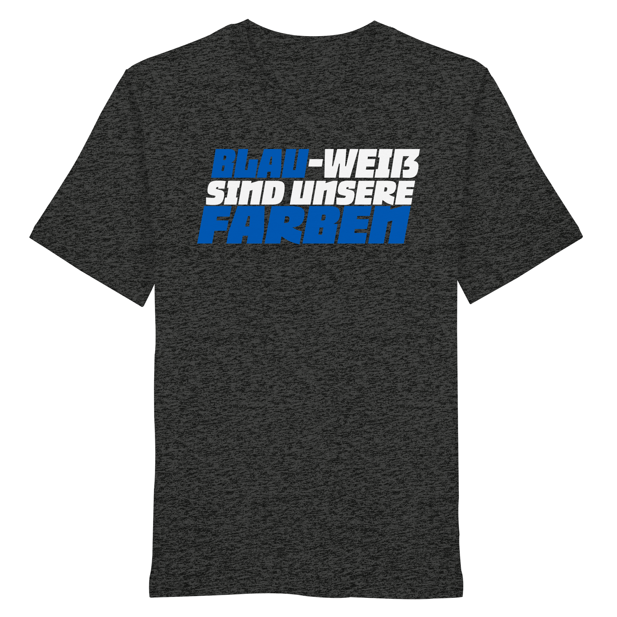 Blau-Weiß sind unsere Farbe - Organic Shirt