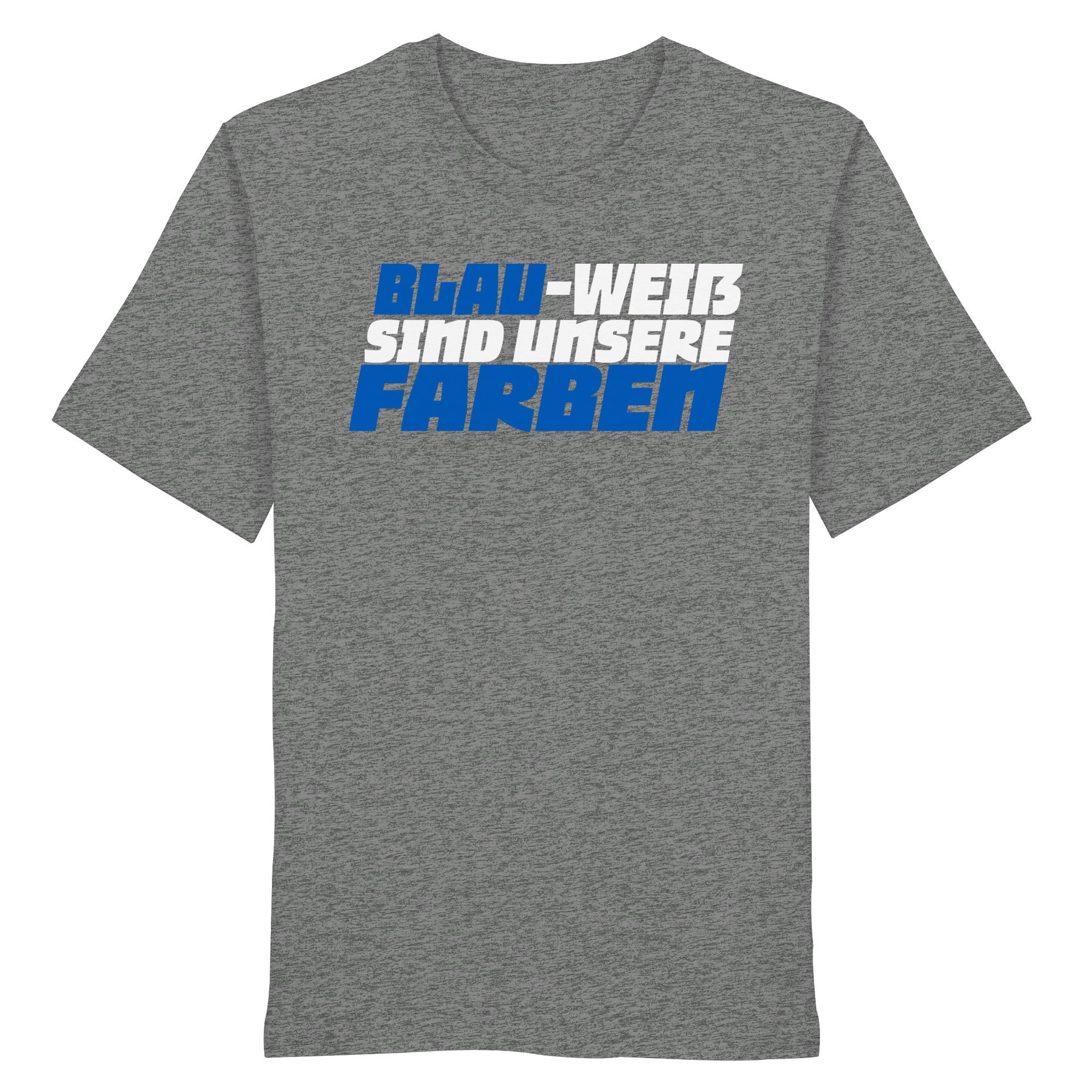 Blau-Weiß sind unsere Farbe - Organic Shirt