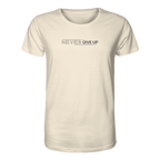 Never give up - Organic Shirt