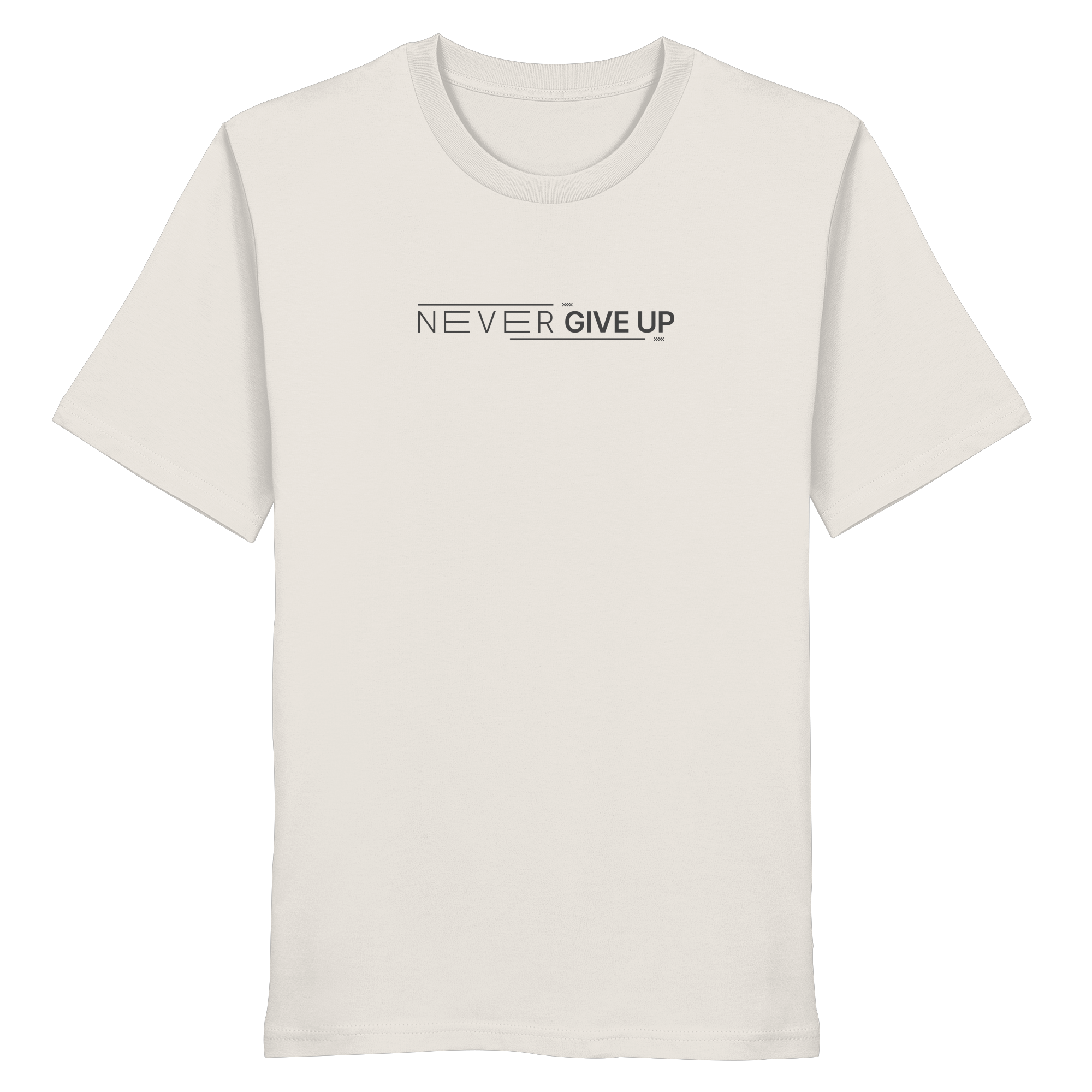 Never give up - Organic Shirt