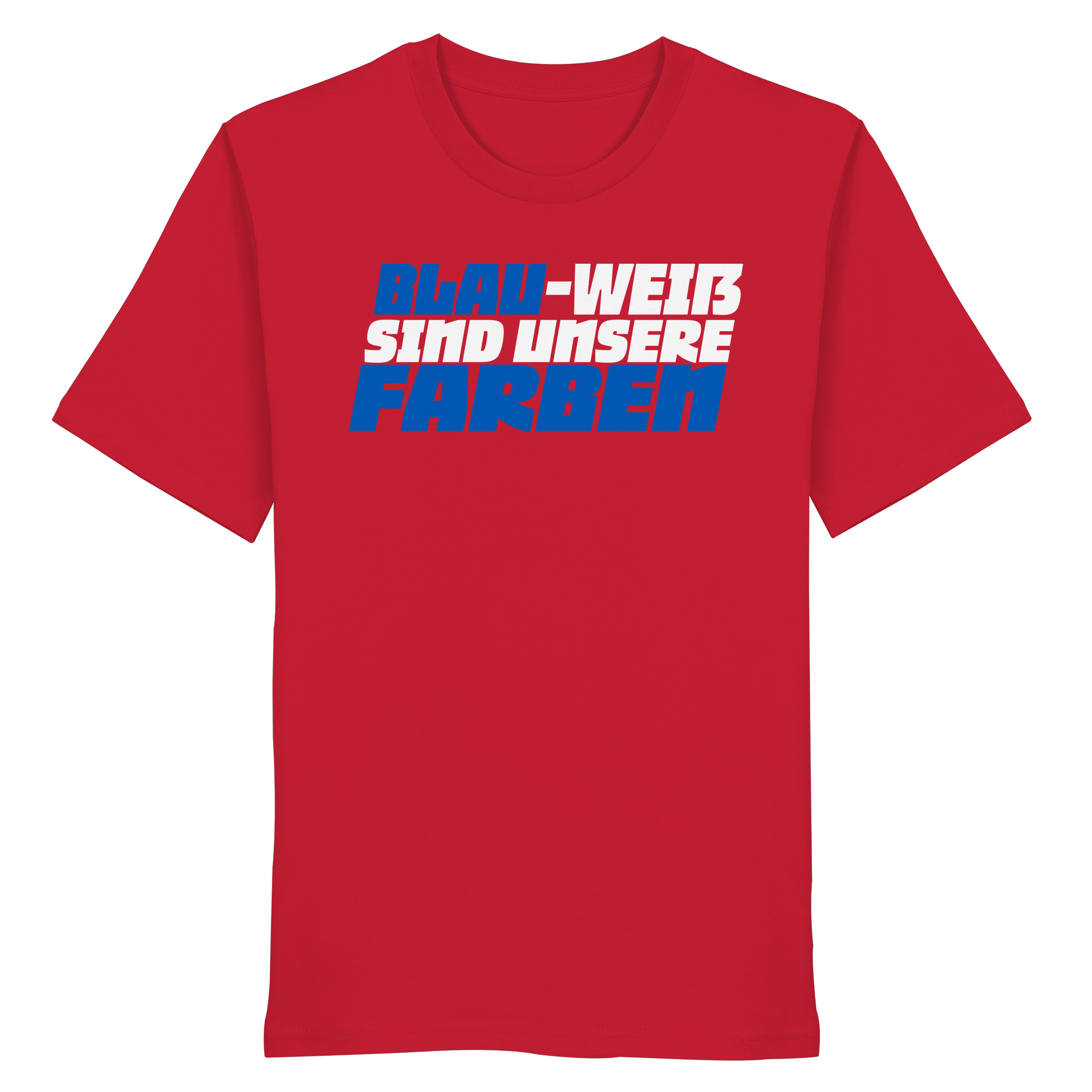 Blau-Weiß sind unsere Farbe - Organic Shirt