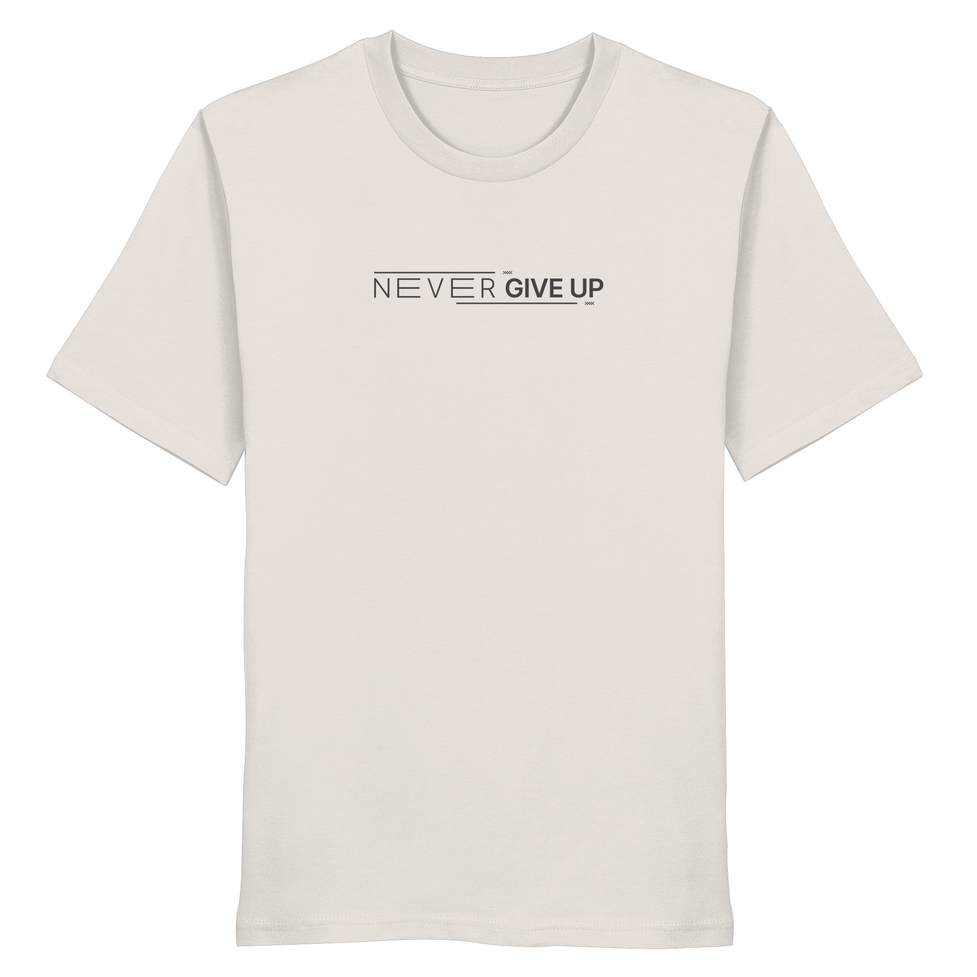 Never give up - Organic Shirt