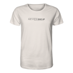 Never give up - Organic Shirt