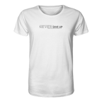 Never give up - Organic Shirt